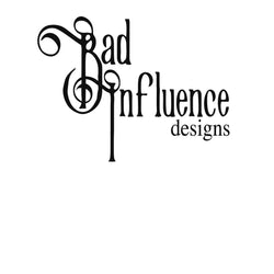 Bad Influence Designs