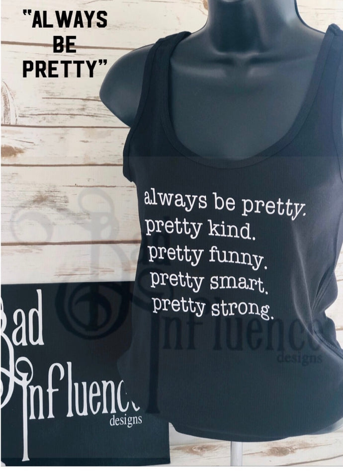 Always Be Pretty